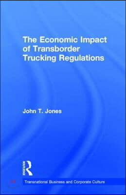 Economic Impact of Transborder Trucking Regulations