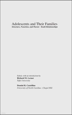 Adolescents and Their Families: Structure, Function, and Parent-Youth Relations