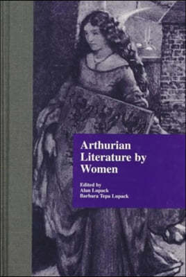 Arthurian Literature by Women