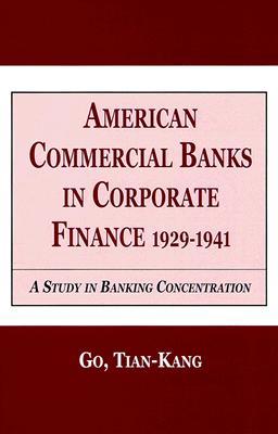 American Commercial Banks in Corporate Finance, 1929-1941