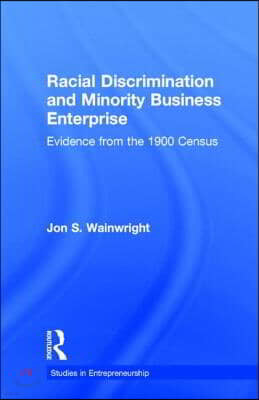 Racial Discrimination and Minority Business Enterprise: Evidence from the 1990 Census