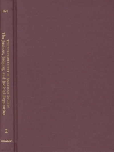 Justices, Judging, and Judicial Reputation