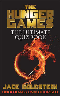 The Hunger Games - The Ultimate Quiz Book