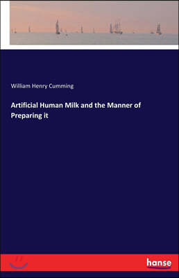 Artificial Human Milk and the Manner of Preparing it