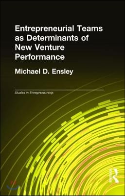 Entrepreneurial Teams as Determinants of New Venture Performance