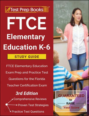 FTCE Elementary Education K-6 Study Guide: FTCE Elementary Education ...