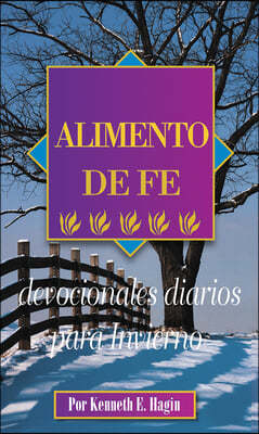 Alimento de Fe: Devocionales Diarios Para Invierno (Faith Food Devotional for Winter - Spanish)