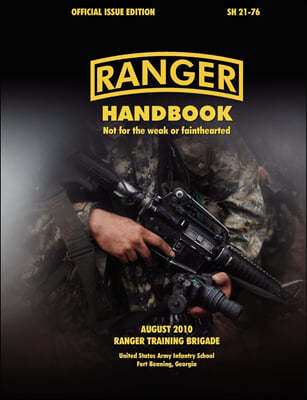 Ranger Handbook (Large Format Edition): The Official U.S. Army Ranger Handbook Sh21-76, Revised August 2010