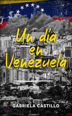 Un día en Venezuela: Kurzgeschichten in Spanisch