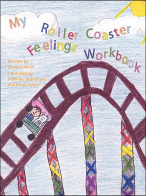 My Roller Coaster Feelings Workbook