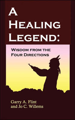 A Healing Legend: Wisdom from the Four Directions