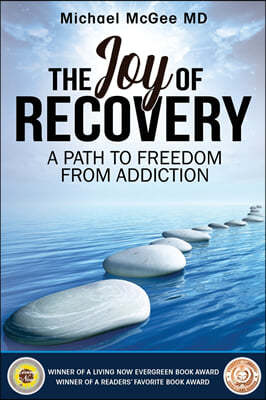 The Joy of Recovery: A Path to Freedom from Addiction