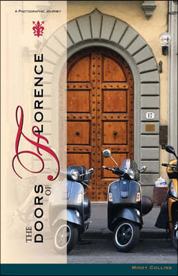 The Doors of Florence: A Photographic Journey