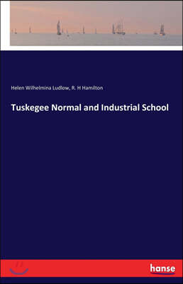 Tuskegee Normal and Industrial School