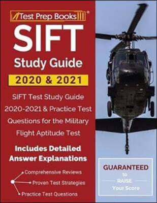 SIFT Study Guide 2020 & 2021: SIFT Test Study Guide 2020-2021 & Practice Test Questions for the Military Flight Aptitude Test [Includes Detailed Ans