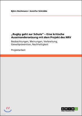 "Rugby geht zur Schule. Eine kritische Auseinandersetzung mit dem Projekt des Nieders?chsischen Rugbyverbands (NRV)