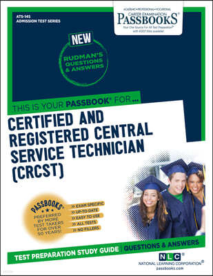 Certified and Registered Central Service Technician (Crcst) (Ats-145): Passbooks Study Guide Volume 145