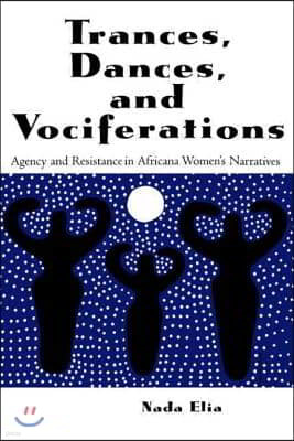 Trances, Dances and Vociferations