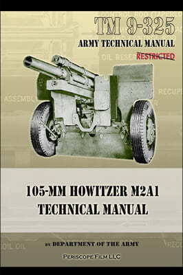 TM9-325 105mm Howitzer M2A1 Technical Manual
