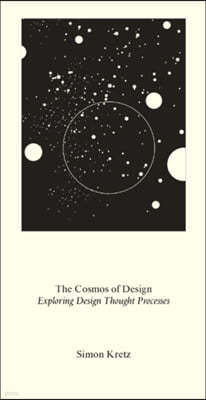 Simon Kretz: The Cosmos of Design: Exploring the Designer's Mind