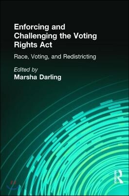 Enforcing and Challenging the Voting Rights Act
