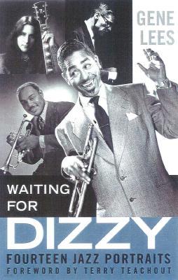 Waiting for Dizzy: Fourteen Jazz Portraits