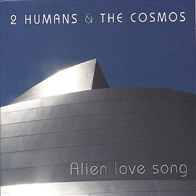 2 Humans - Alien Love Song (CD)