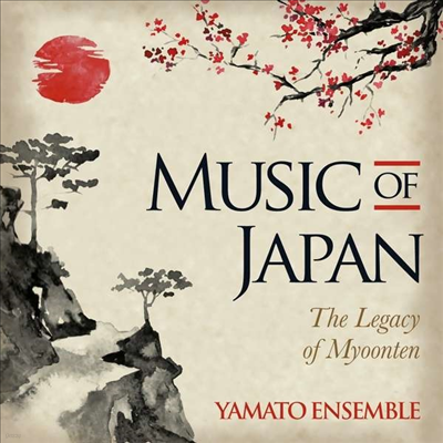 Yamato Ensemble - Music Of Japan - Legacy Of Myoonten (CD)