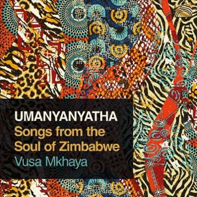 Vusa Mkhaya - Umanyanyatha - Songs From The Soul Of Zimbabwe (CD)