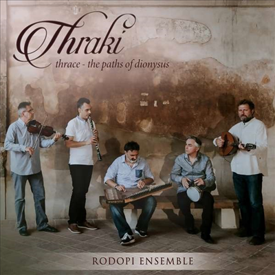 Rodopi Ensemble - Thraki - Thrace. The Paths Of Dionysus (CD)