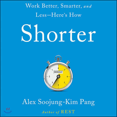 Shorter Lib/E: Work Better, Smarter, and Less--Here's How