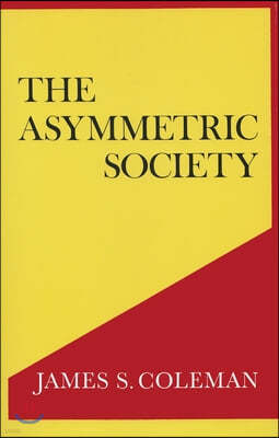 The Asymmetric Society
