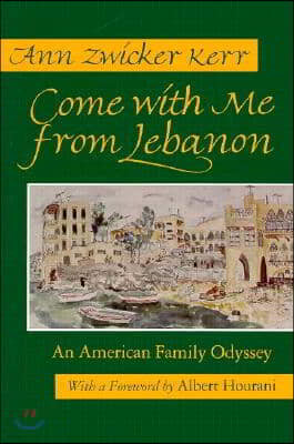 Come with Me from Lebanon: An American Family Odyssey