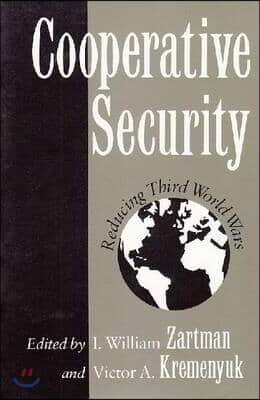 Cooperative Security: Reducing Third World Wars