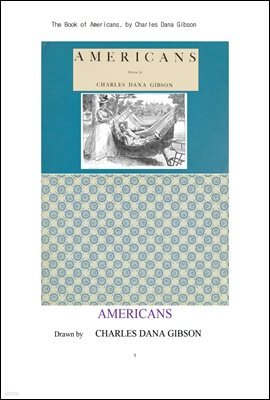 ̱ Ƹ޸ĭ ȭ ׸å.The Book of Americans, by Charles Dana Gibson