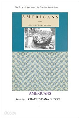 미국인 아메리칸들의 만화 그림책.The Book of Americans, by Charles Dana Gibson 