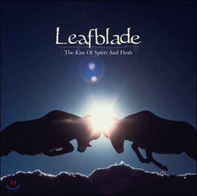 Leafblade - The Kiss Of Spirit & Flesh