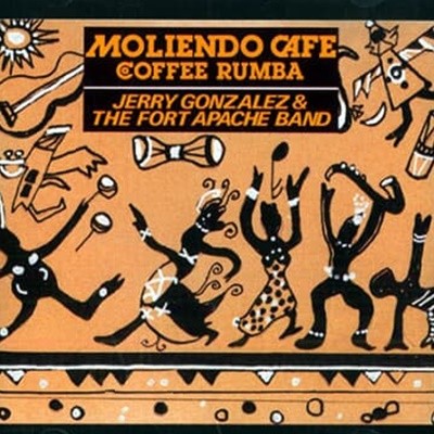 Jerry Gonzalez & The Fort Apache Band - Moliendo Cafe=Coffee Rumba (수입)