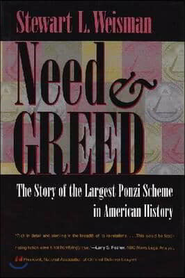 Need and Greed: The Story of the Largest Ponzi Scheme in American History