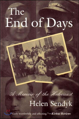 The End of Days: A Memoir of the Holocaust