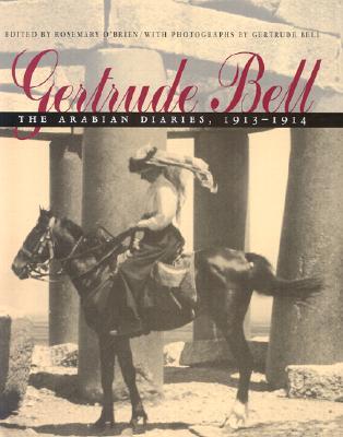 Gertrude Bell: The Arabian Diaries, 1913-1914