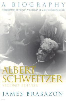 Albert Schweitzer: A Biography