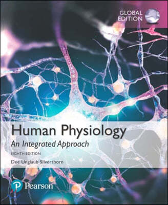 Human Physiology: An Integrated Approach, Global Edition, 8/E