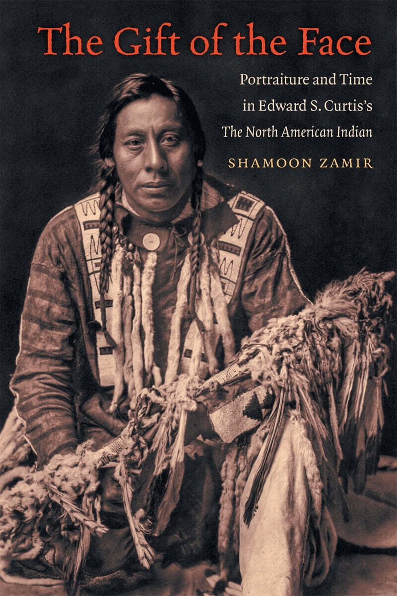 The Gift of the Face: Portraiture and Time in Edward S. Curtis's The North American Indian