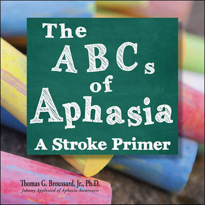 The ABCs of Aphasia: A Stroke Primer