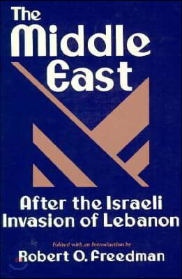 The Middle East After the Israeli Invasion of Lebanon