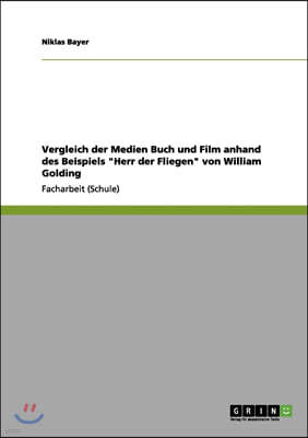 Vergleich der Medien Buch und Film anhand des Beispiels "Herr der Fliegen" von William Golding