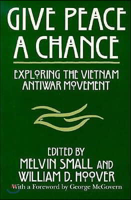 Give Peace a Chance: Exploring the Vietnam Antiwar Movement