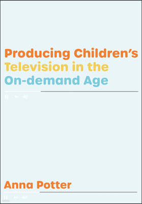 Producing Children's Television in the On Demand Age