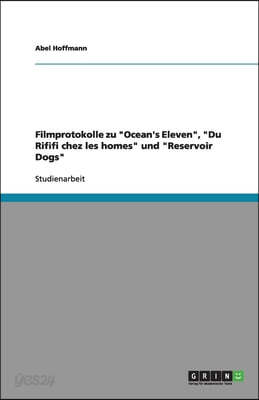 Filmprotokolle zu "Ocean's Eleven", "Du Rififi chez les homes" und "Reservoir Dogs"